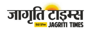 Jagriti Times